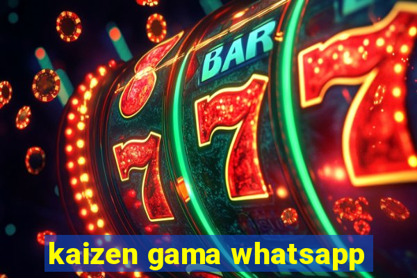 kaizen gama whatsapp